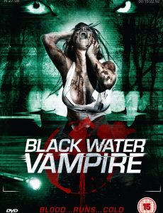 The Black Water Vampire (2014) เมืองหลอน พันธุ์อมตะ