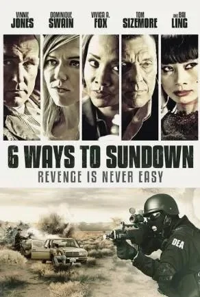 6 Ways to Sundown (2015) 6 มัจจุราชจ้างมาฆ่า พากย์ไทย HD