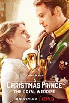 A Christmas Prince The Royal Wedding เจ้าชายคริสต์มาส มหัศจรรย์วันวิวาห์ พากย์ไท