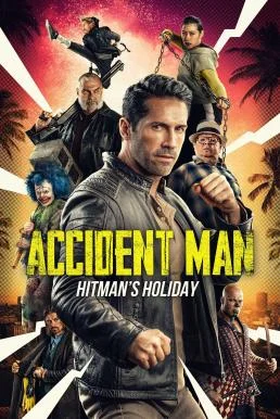 Accident Man: Hitman's Holiday (Accident Man 2) (2022) บรรยายไทย ซับไทย HD