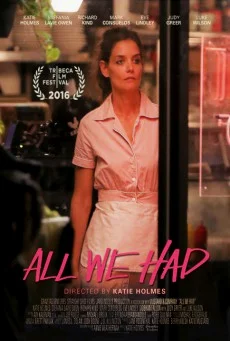 All We Had (2016) พากย์ไทย HD