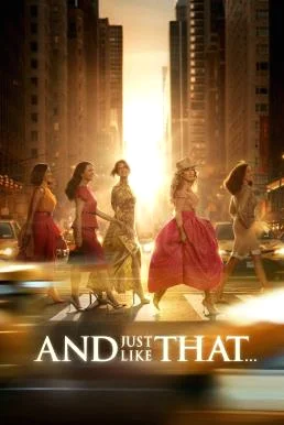 And Just Like That...แอนด์จัสต์ไลก์แดต Season 3 พากย์ไทย HD