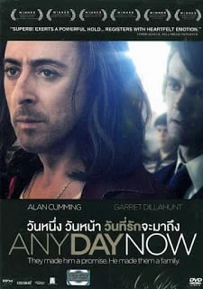 Any Day Now (2012) วันหนึ่งวันหน้าวันที่รักจะมาถึง พากย์ไทย HD