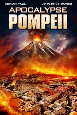 Apocalypse Pompeii (2014) ลาวานรกถล่มปอมเปอี พากย์ไทย HD