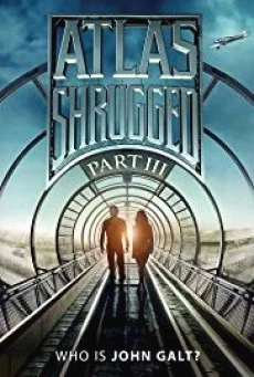 Atlas Shrugged อัจฉริยะรถด่วนล้ำโลก ภาค 3 อัจฉริยะรถด่วน พากย์ไทย