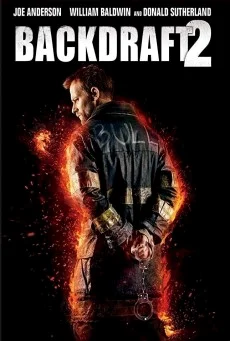 Backdraft 2 เปลวไฟกับวีรบุรุษ พากย์ไทย HD