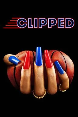 Clipped Season 1 (2024) Disney+ บรรยายไทย ซับไทย HD