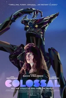 Colossal คอลออสซาน ทั้งจักรวาลเป็นของเธอ พากย์ไทย HD