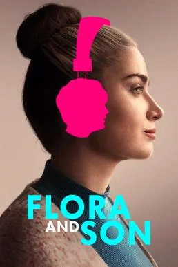 Flora and Son (2023) บรรยายไทย ซับไทย HD