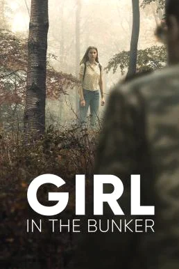 Girl in the Bunker (2018) บรรยายไทยแปล หนังฟรี
