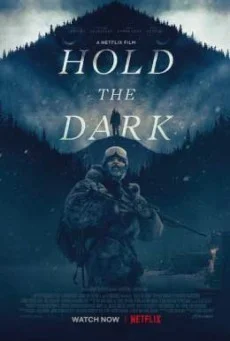 Hold The Dark โฮลด์ เดอะ ดาร์ก พากย์ไทย