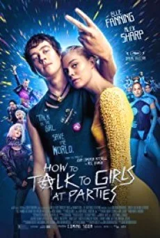 How to Talk to Girls at Parties ฮาว ทู ทอล์ค ทู เกิร์ลส์ ปาร์ตี้ พากย์ไทย HD