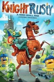 Knight Rusty (2013) รัสตี้ หุ่นกระป๋องยอดอัศวิน พากย์ไทย HD