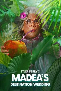 Madea's Destination Wedding ป้าลุยแหลกแหกวิวาห์ป่วน (2025) NETFLIX พากย์ไทย HD