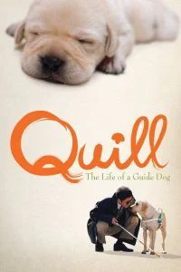 Quill – The Life of a Guide Dog (2004) โฮ่ง (ฮับ) เจ้าตัวเนี้ยซี้ 100% พากย์ไทย 