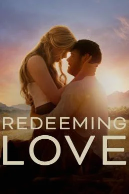 Redeeming Love (2022) บรรยายไทย ซับไทย HD