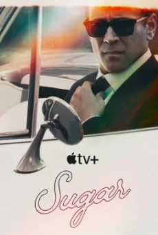 Sugar Season 1 (2024) Apple TV+ บรรยายไทย ซับไทย HD