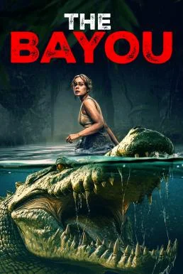 The Bayou มฤตยูงาบ (2025) พากย์ไทย HD