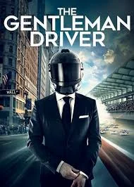 The Gentleman Driver (2018) สุภาพบุรุษนักขับ ซับไทย หนังฟรี