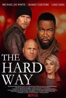 The Hard Way เดอะ ฮาร์ด เวย์ พากย์ไทย HD