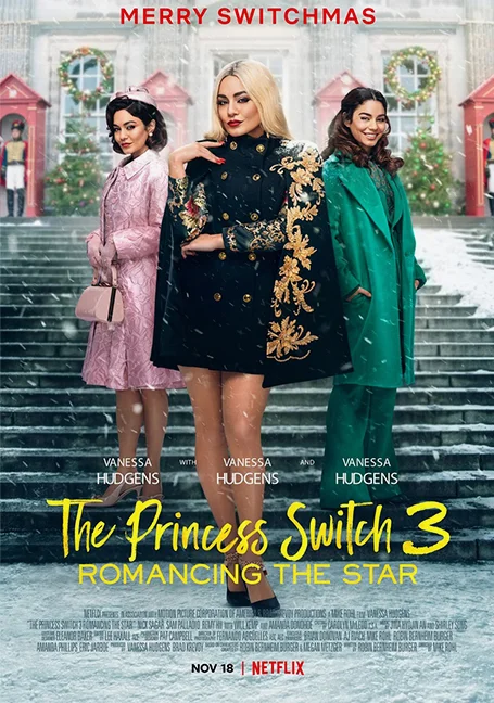 The Princess Switch 3-Romancing the Star (2021) เดอะ พริ้นเซส สวิตช์ 3: ไขว่คว้า