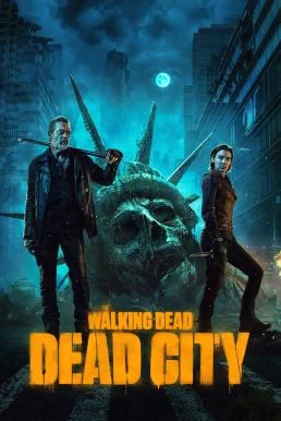 The Walking Dead: Dead City Season 1 (2023) ซอมบี้ ซับไทย
