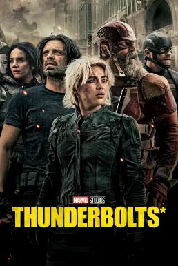 Thunderbolts* ธันเดอร์โบลต์ส* (2025) พากย์ไทย HD
