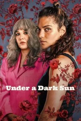Under a Dark Sun (Under a Dark Sun) ใต้เงาอาทิตย์ Season 1 2025 Netflix พากย์ไทย