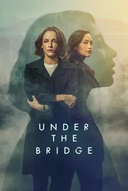 Under the Bridge Season 1 (2024) Disney+ บรรยายไทย ซับไทย HD