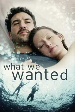 What We Wanted (2020) ปรารถนาแห่งชีวิต พากย์ไทย