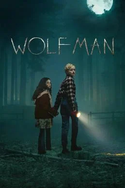 Wolf Man มนุษย์หมาป่า (2025) พากย์ไทย HD