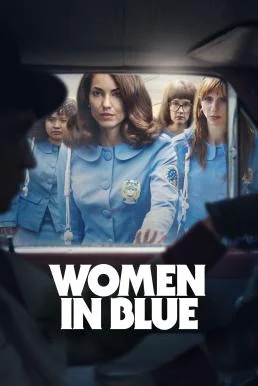 Women in Blue (Las Azules) Season 1 2024 Apple TV+ บรรยายไทย ซับไทย HD