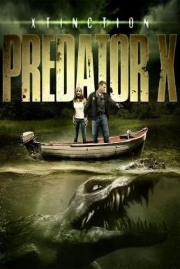 Xtinction Predator X (2014) ทะเลสาป สัตว์นรกล้านปี พากย์ไทย HD