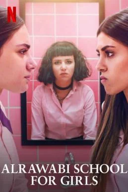 AlRawabi School for Girls: เด็กสาวหลังรั้วหญิงล้วน Season 1 2021 Netflix บรรยายไ