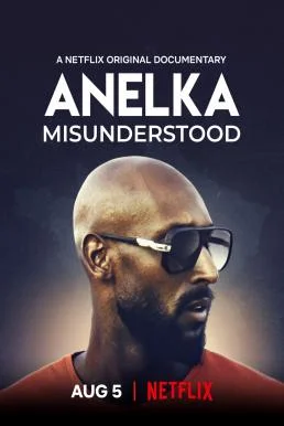 Anelka Misunderstood (2020) อเนลก้า รู้จักตัวจริง พากย์ไทย HD