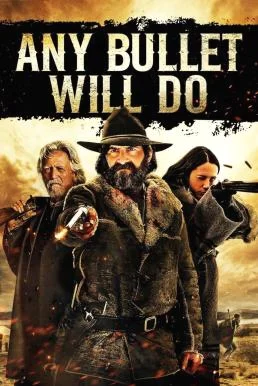 Any Bullet Will Do (2018) บรรยายไทย หนังฟรี