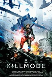 Kill Mode (2020) โหมดสังหาร พิฆาตไวรัส พากย์ไทย HD