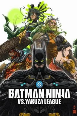 Batman Ninja vs. Yakuza League (2025) บรรยายไทย ซับไทย HD
