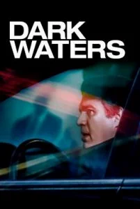 Dark Waters (2019) พลิกน้ำเน่าคดีฉาวโลก พากย์ไทย