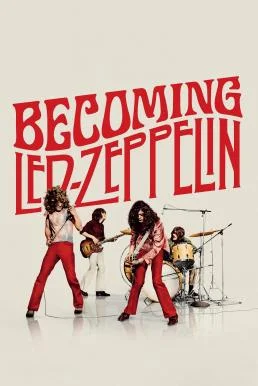 Becoming Led Zeppelin (2025) บรรยายไทย ซับไทย HD