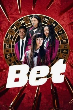 Bet โคตรเซียนโรงเรียนพนัน Season 1 2025 Netflix พากย์ไทย