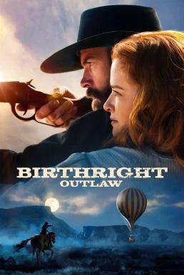 Birthright Outlaw (2023) บรรยายไทย ซับไทย HD