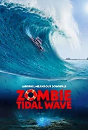 Zombie Tidal Wave (2019) ซอมบี้โต้คลื่น พากย์ไทย HD
