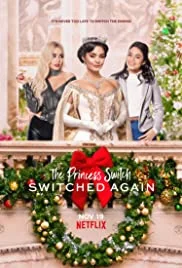 The Princess Switch Switched Again (2020) เดอะ พริ้นเซส สวิตช์ สลับแล้วสลับอีก พ
