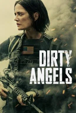 Dirty Angels นางฟ้าพันธุ์ดุ (2024) พากย์ไทย HD