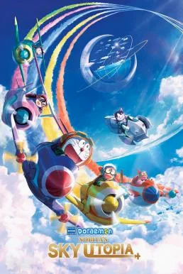 Doraemon the Movie: Nobita's Sky Utopia โดราเอมอน เดอะมูฟวี่ ตอน ฟากฟ้าแห่งยูโทเ