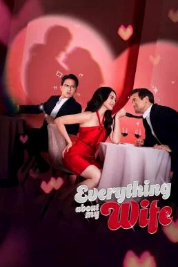 Everything About My Wife แผนลวงรัก (2025) บรรยายไทย พากย์ไทย HD