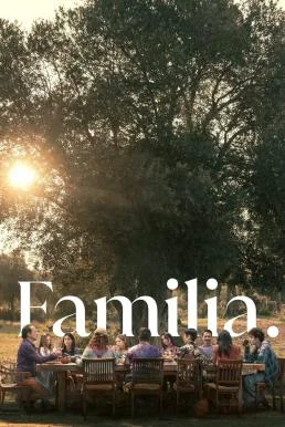 Familia (2023) NETFLIX พากย์ไทย หนังฟรี
