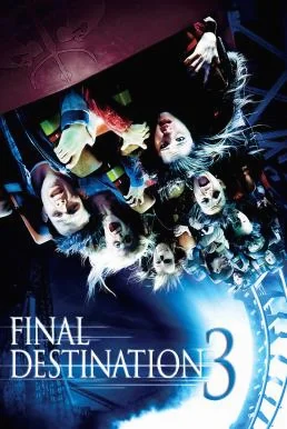 Final Destination 3 (2006) ไฟนอล เดสติเนชั่น 3 โกงความตายเย้ยความตาย พากย์ไทย HD