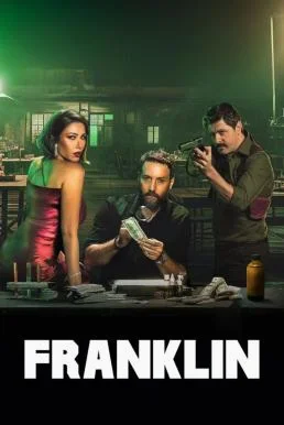 Franklin เงินปลอม Season 1 Netflix บรรยายไทย พากย์ไทย